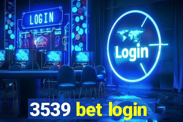 3539 bet login